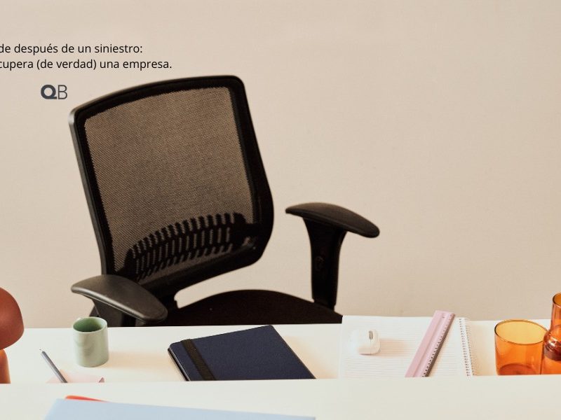 El día después de un siniestro: cómo se recupera (de verdad) una empresa